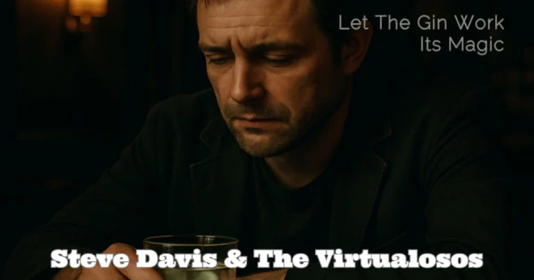 Let The Gin Work Its Magic by Steve Davis & The Virtualosos