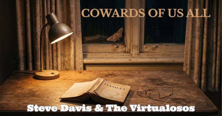 Cowards Of Us All by Steve Davis & The Virtualosos